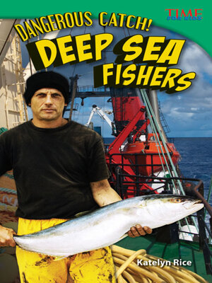 cover image of Dangerous Catch! Deep Sea Fishers